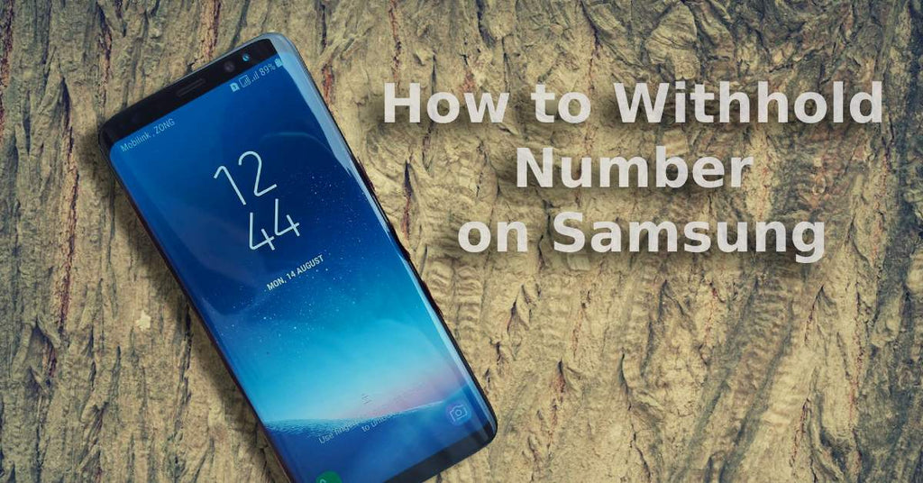 how-to-withhold-number-on-samsung-go-incognito