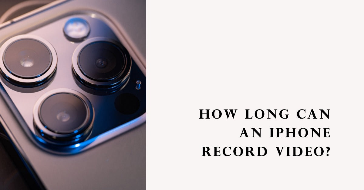 How Long Can an iPhone Record Video? The Truth Revealed - ur.co.uk