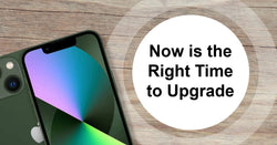 Now is the right time to upgrade